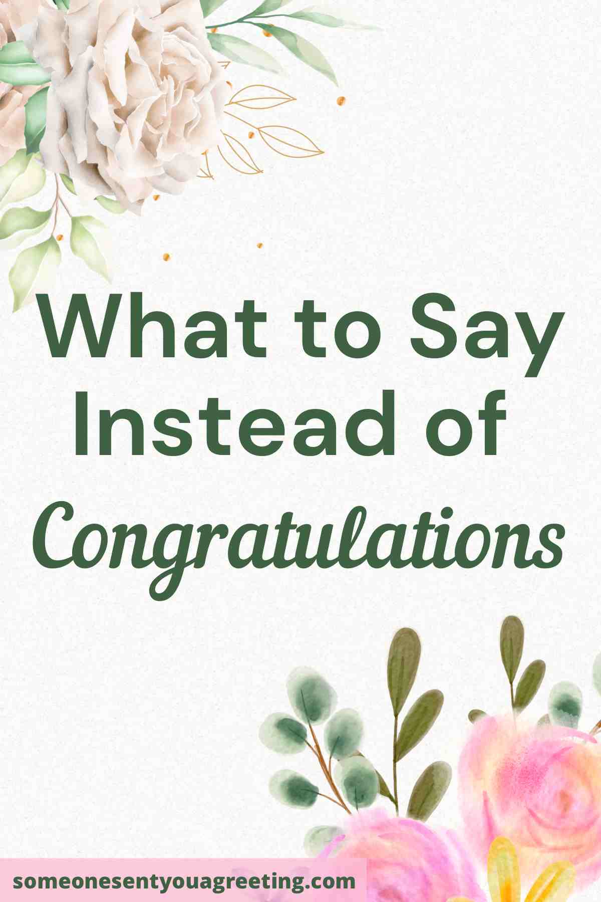 What to say instead of congratulations