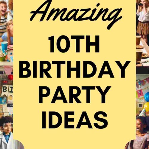 Birthday Party Ideas for 10 Year Olds: Fun & Memorable Tips